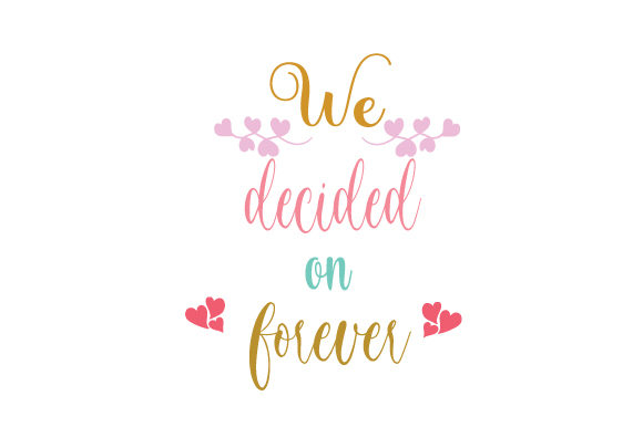 WE DECIDED FOREVER Embroidery Design Review